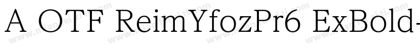 A OTF ReimYfozPr6 ExBold字体转换